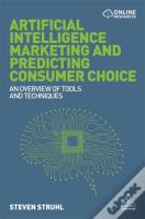 Artificial Intelligence Marketing And Predicting Consumer Choice