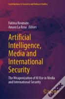 Artificial Intelligence, Media And International Security