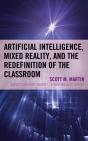 Artificial Intelligence, Mixed Reality, And The Redefinition Of The Classroom - Preview