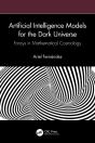 Artificial Intelligence Models For The Dark Universe - Preview
