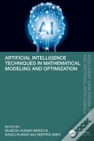 Artificial Intelligence Techniques In Mathematical Modeling And Optimization