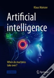 Capa do artigo Artificial Intelligence - When Do Machines Take Over?