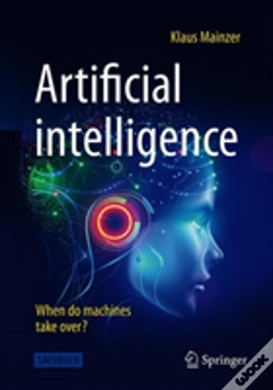 Capa do artigo Artificial Intelligence - When Do Machines Take Over?