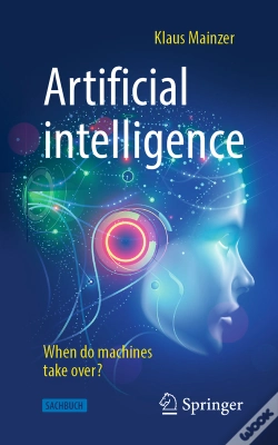 Capa do artigo Artificial Intelligence - When Do Machines Take Over?