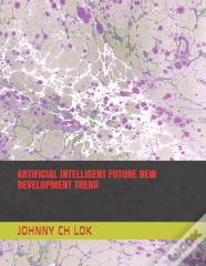 Artificial Intelligent Future New Development Trend