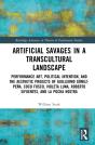 Artificial Savages In A Transcultural Landscape - Preview