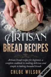 Artisan Bread Recipes