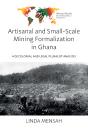 Artisanal And Small-Scale Mining Formalization In Ghana - Preview