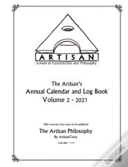 Artisan'S Annual Calendar And Log Book - Volume 2 - 2021