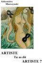 Artiste Tu As Dit Artiste ? - Preview