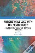 Artistic Dialogues With The Arctic North