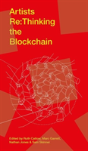 Artists Re:Thinking The Blockchain - Preview