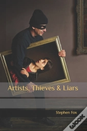 Artists, Thieves & Liars