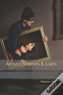 Artists, Thieves & Liars