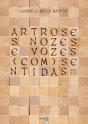 Artroses, nozes e vozes (com)sentidas - Preview