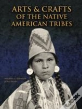 Arts And Crafts Of The Native American Tribes