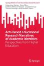 Arts-Based Educational Research Narratives Of Academic Identities - Preview