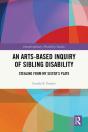 Arts-Based Inquiry Of Sibling Disability - Preview