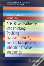 Arts-Based Pathways Into Thinking