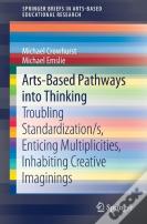 Arts-Based Pathways Into Thinking
