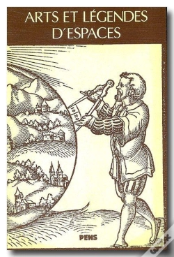 Capa do artigo Arts Et Legendes D'Espaces ; Figures Du Voyage Et Rhétorique Du Monde