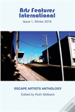 Capa do artigo Arts Features International, Issue 1, Winter 2018, 'Escape Artists Anthology'