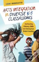 Arts Integration In Diverse Kâ€“5 Classrooms