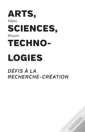 Capa do artigo Arts, Sciences, Technologies : Défis À La Recherche-Création