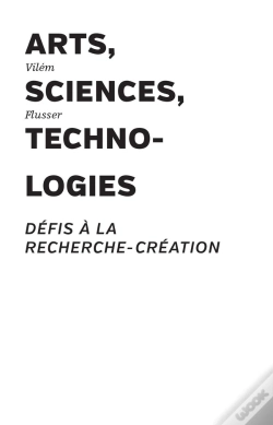 Capa do artigo Arts, Sciences, Technologies : Défis À La Recherche-Création
