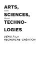 Arts, Sciences, Technologies : Défis À La Recherche-Création - Preview