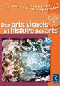 Arts Visuels A L'Histoire Des Arts + Dvd - Preview