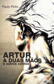 Capa do artigo Artur a Duas Mãos e outros contos