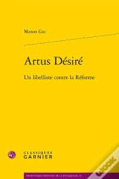 Capa do artigo Artus Désiré : Un Libelliste Contre La Réforme