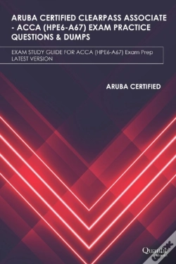 Capa do artigo Aruba Certified Clearpass Associate - Acca (Hpe6-A67)  Exam Practice Questions &  Dumps