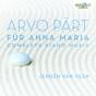 Arvo Pärt: Für Anna Maria - CD - Preview