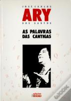Ary dos Santos - As Palavras das Cantigas