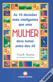 Capa do artigo As 10 Decisões Mais Inteligentes Que Uma Mulher Deve Tomar Antes dos 40