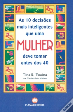 Capa do artigo As 10 Decisões Mais Inteligentes Que Uma Mulher Deve Tomar Antes dos 40