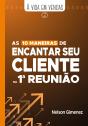 As 10 Maneiras De Encantar Seu  Cliente Na 1ª Reunião - Preview
