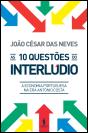 As 10 Questões do Interlúdio - Preview
