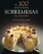 As 100 Mais Famosas Sobremesas do Mundo - Preview