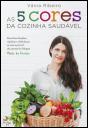 As 5 Cores da Cozinha Saudável - Preview