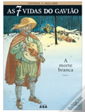 As 7 Vidas do Gavião - A Morte Branca