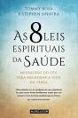 As 8 Leis Espirituais da Saúde - Preview