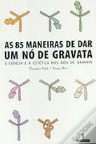 As 85 Maneiras de Dar um Nó de Gravata