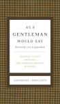 As A Gentleman Would Say Revised And Expanded - Preview
