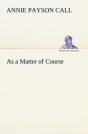 As A Matter Of Course - Preview
