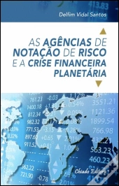 As Agências de Notação de Risco e a Crise Financeira Planetária