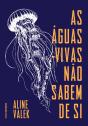 As Águas-Vivas Não Sabem De Si - Preview