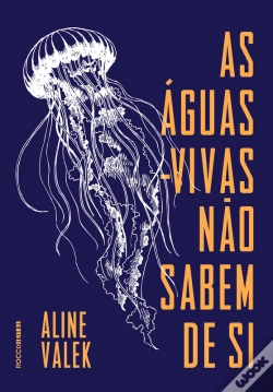 Capa do artigo As Águas-Vivas Não Sabem De Si
